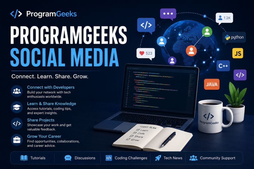 ProgramGeeks Social Media: The Ultimate Guide for Developers in 2026